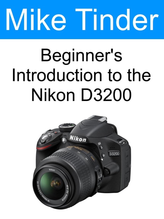 Beginner's Introduction to the Nikon D3200