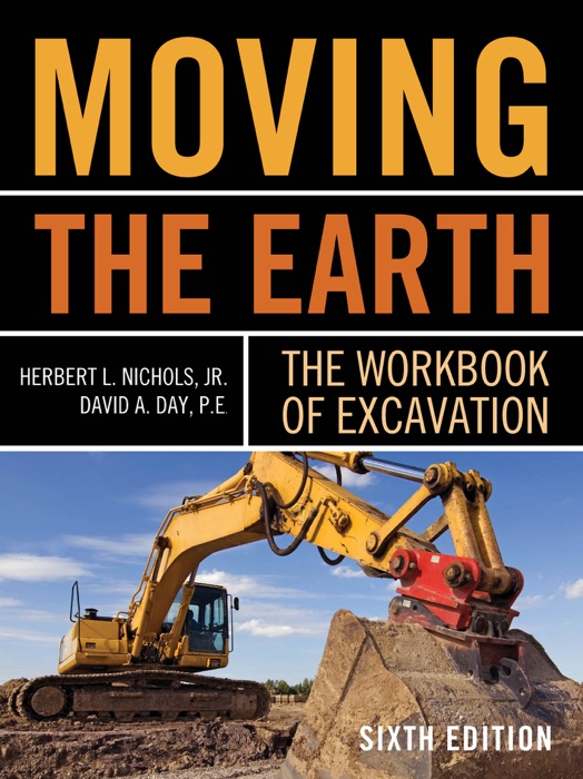 Moving The Earth: The Workbook of Excavation Sixth Edition