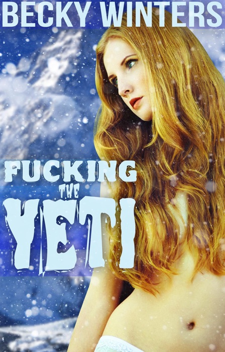 F*****g the Yeti