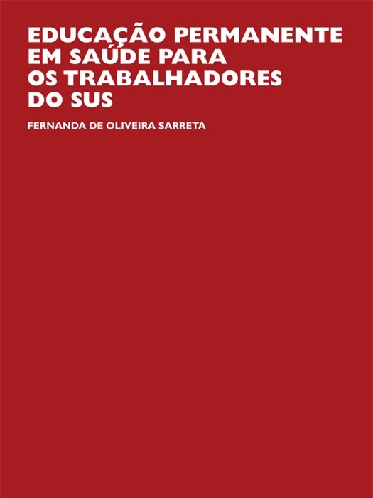 Educação Permanente em Saúde para os Trabalhadores do SUS