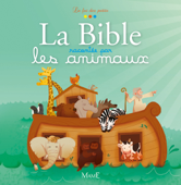 La Bible racontée par les animaux - Charlotte Grossetête
