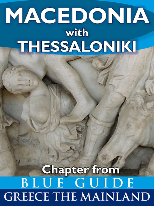 Macedonia (Greece) With Thessaloniki, Pella, Edessa, Veroia, Vergina, Kastoria, Amphipolis, Philippi, Kavala, Chalkidki and Mount Athos