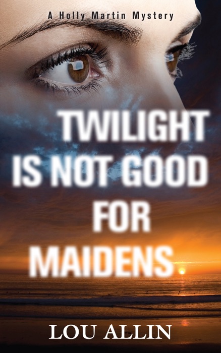 Twilight Is Not Good for Maidens