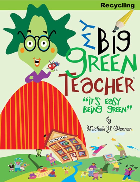 My Big Green Teacher: Recycling