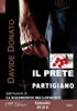 Il prete partigiano ep. #2 di 8 - Davide Donato