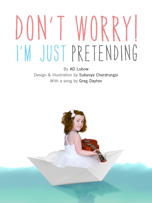 Don’t Worry! I’m Just Pretending