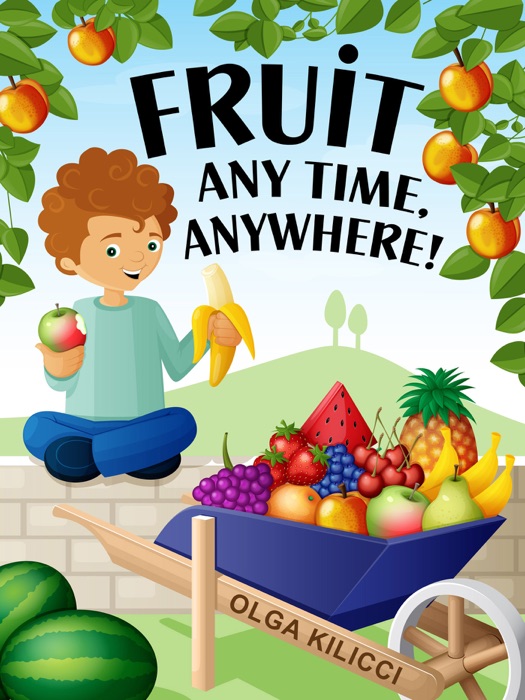 Fruit Any Time, Anywhere!