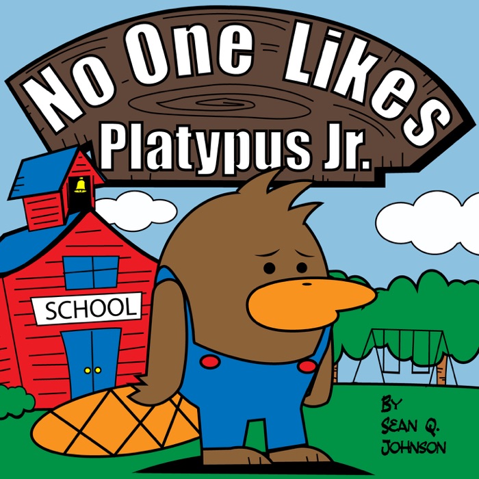 No One Likes Platypus Jr.