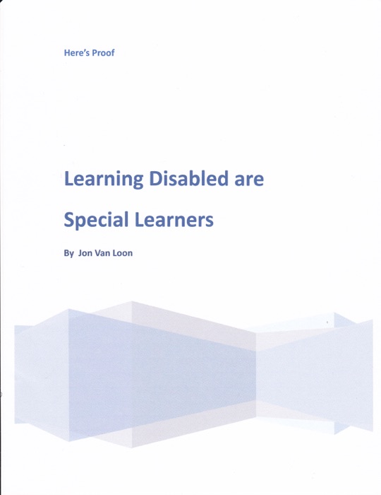 Learning Disabled Are Really Special Learners-Here's Proof