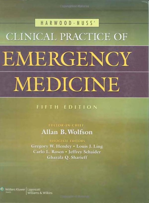 Harwood-Nuss' Clinical Practice of Emergency Medicine: Fifth Edition