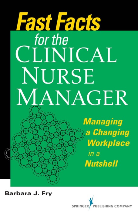 Fast Facts for the Clinical Nurse Manager