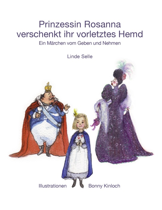 Prinzessin Rosanna verschenkt ihr vorletztes Hemd