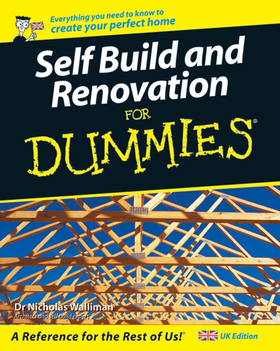 Self Build and Renovation For Dummies