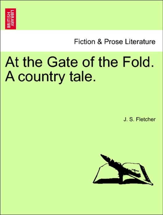 At the Gate of the Fold. A country tale.