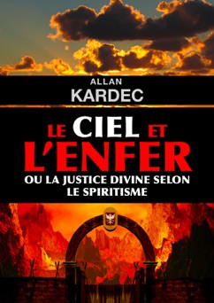 Le Ciel et l'Enfer - Allan Kardec