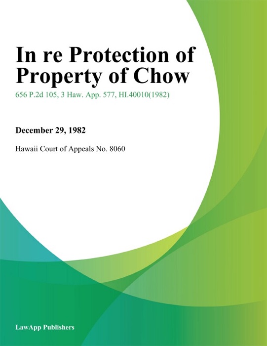 In Re Protection Of Property Of Chow