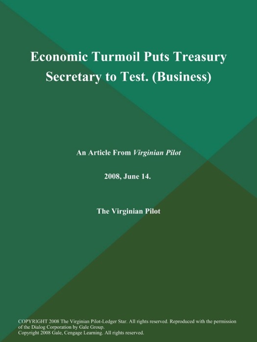 Economic Turmoil Puts Treasury Secretary to Test (Business)