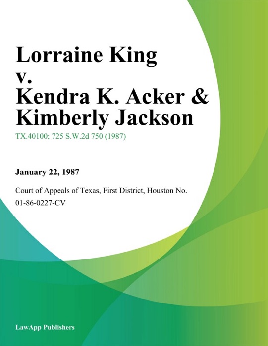 Lorraine King v. Kendra K. Acker & Kimberly Jackson