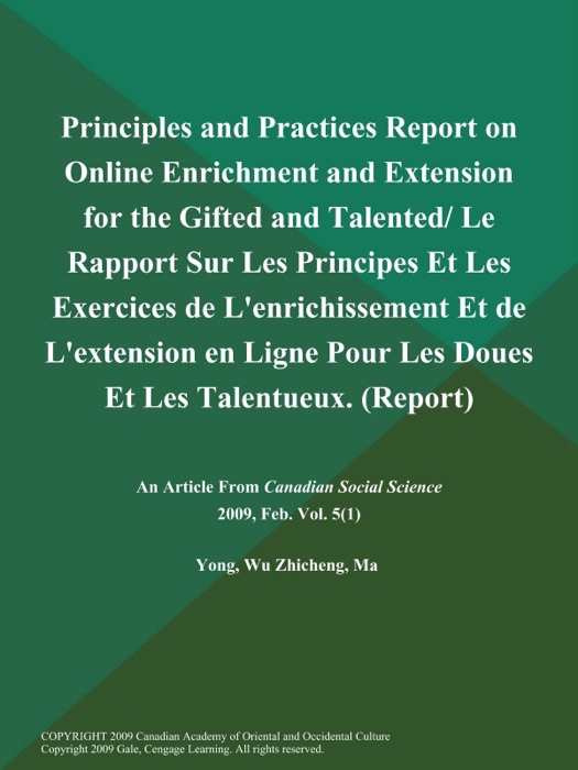 Principles and Practices Report on Online Enrichment and Extension for the Gifted and Talented/ Le Rapport Sur Les Principes Et Les Exercices de L'enrichissement Et de L'extension en Ligne Pour Les Doues Et Les Talentueux (Report)