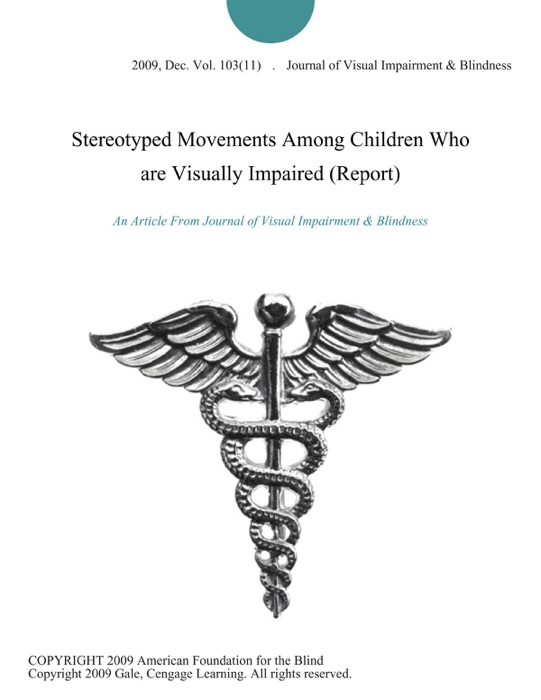 Stereotyped Movements Among Children Who are Visually Impaired (Report)