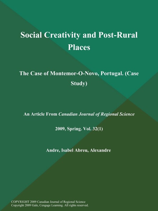 Social Creativity and Post-Rural Places: The Case of Montemor-O-Novo, Portugal (Case Study)
