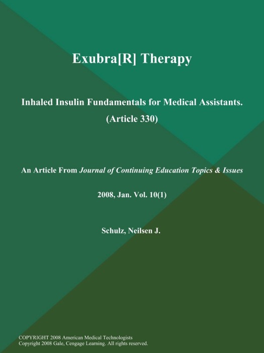 Exubra[R] Therapy: Inhaled Insulin Fundamentals for Medical Assistants (Article 330)