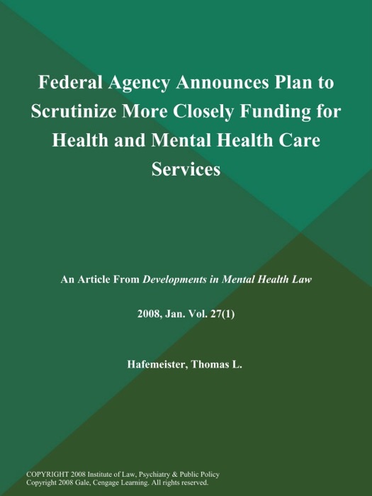 Federal Agency Announces Plan to Scrutinize More Closely Funding for Health and Mental Health Care Services