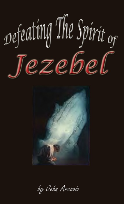 Defeating the Spirit of Jezebel
