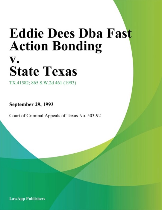 Eddie Dees Dba Fast Action Bonding v. State Texas