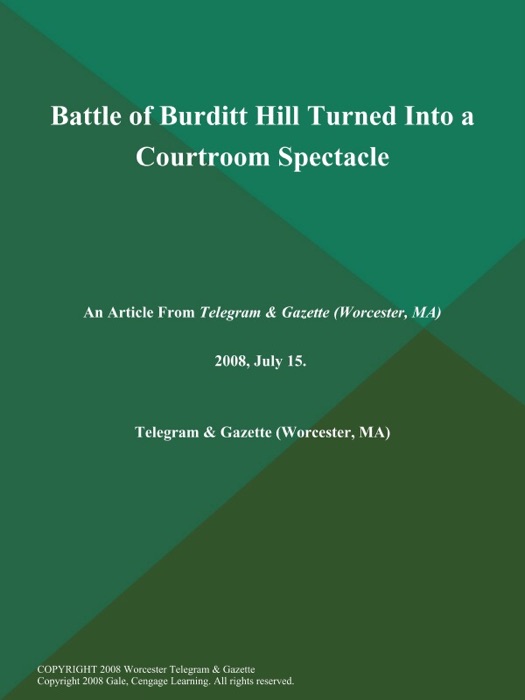 Battle of Burditt Hill Turned Into a Courtroom Spectacle