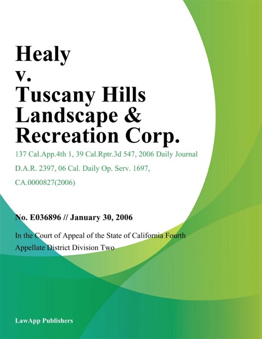 Healy v. Tuscany Hills Landscape & Recreation Corp.