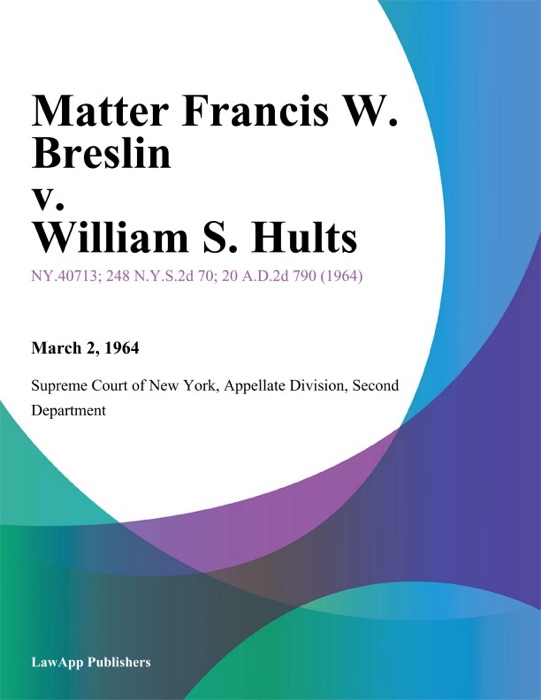 Matter Francis W. Breslin v. William S. Hults