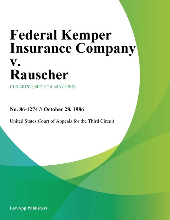Federal Kemper Insurance Company v. Rauscher