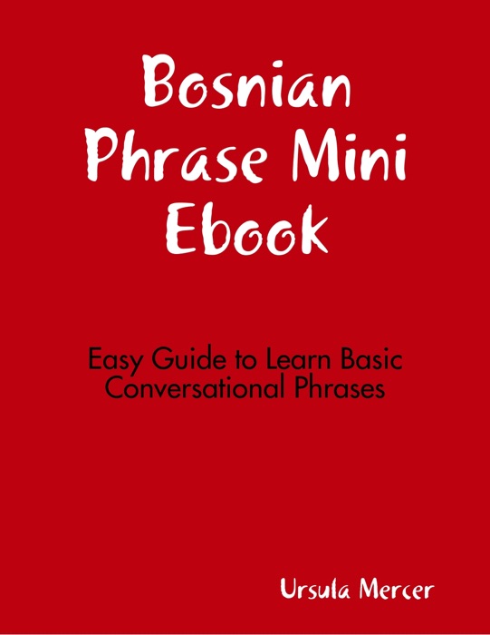 Bosnian Phrase Mini Ebook