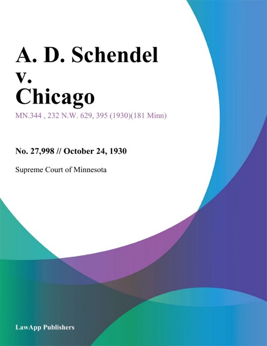A. D. Schendel v. Chicago