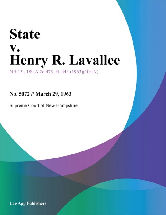 State v. Henry R. Lavallee