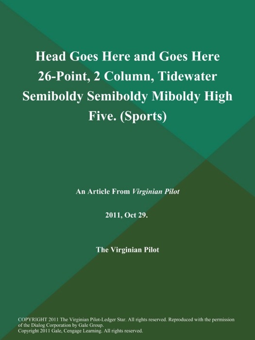 Head Goes Here and Goes Here 26-Point, 2 Column, Tidewater Semiboldy Semiboldy Miboldy High Five (Sports)