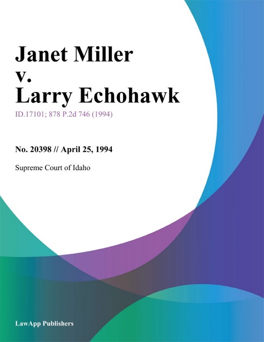 Janet Miller v. Larry Echohawk