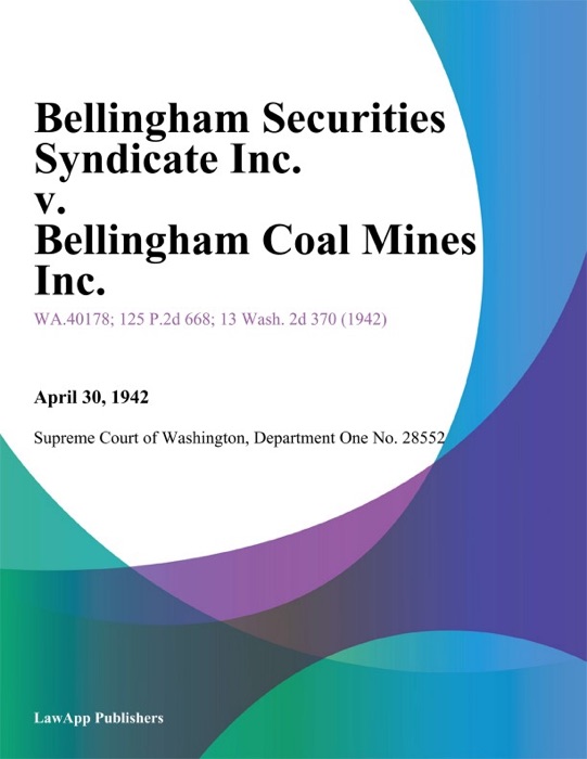 Bellingham Securities Syndicate Inc. V. Bellingham Coal Mines Inc.