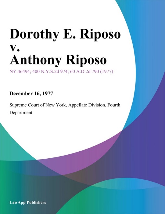 Dorothy E. Riposo v. Anthony Riposo