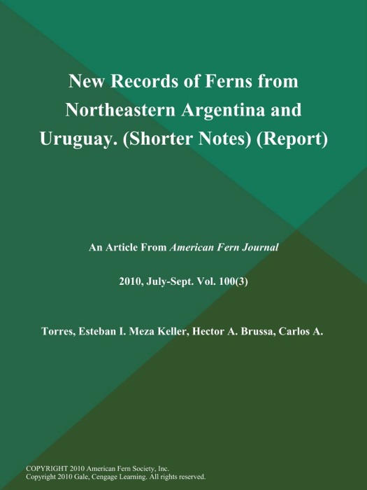 New Records of Ferns from Northeastern Argentina and Uruguay (Shorter Notes) (Report)