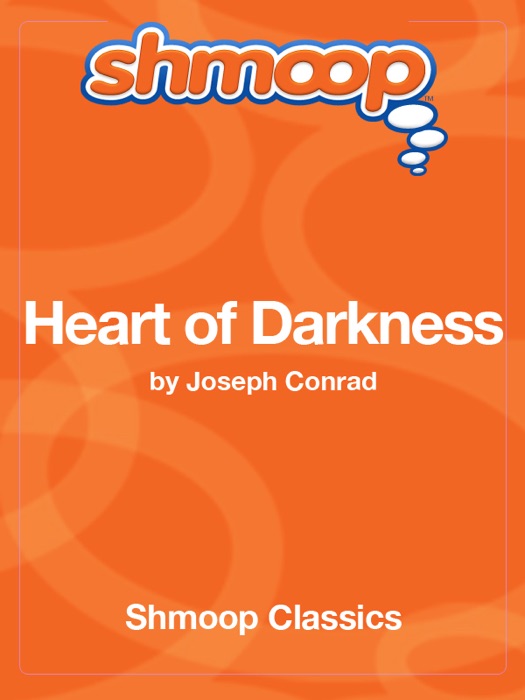 Heart of Darkness: Complete Text with Integrated Study Guide from Shmoop