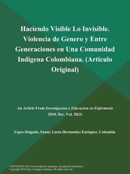 Haciendo Visible Lo Invisible. Violencia de Genero y Entre Generaciones en Una Comunidad Indigena Colombiana (Articulo Original)