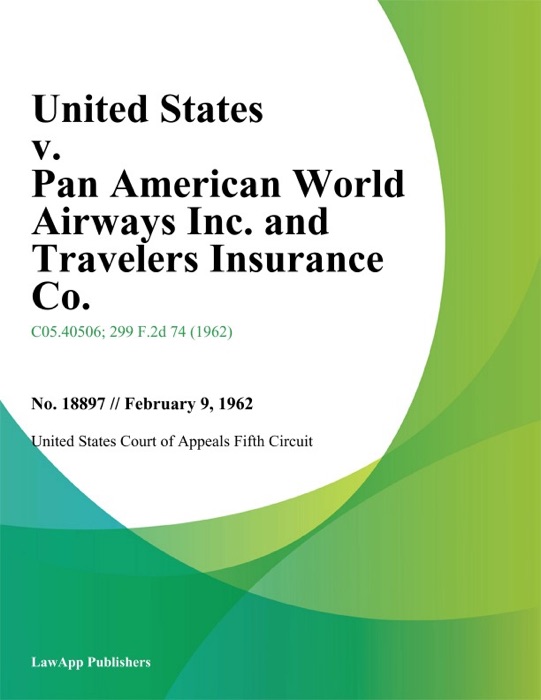 United States v. Pan American World Airways Inc. and Travelers Insurance Co.