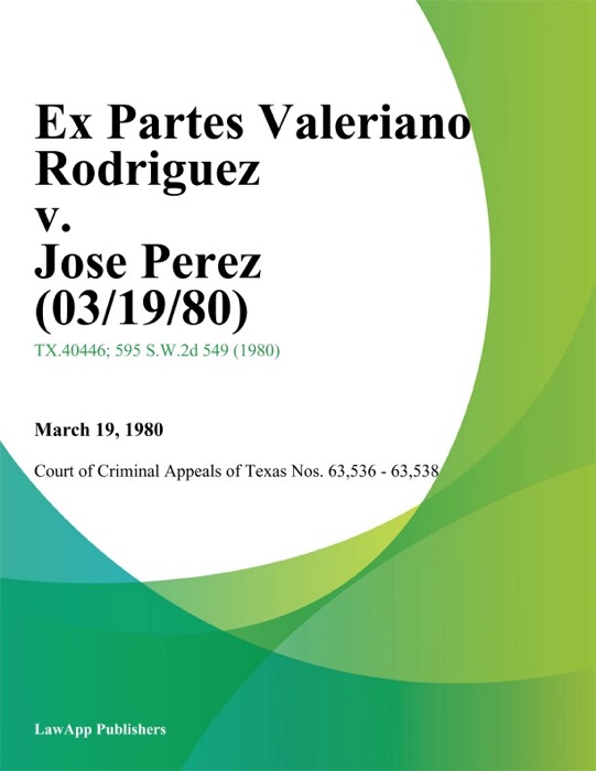 Ex Partes Valeriano Rodriguez v. Jose Perez