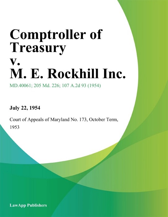 Comptroller Of Treasury V. M. E. Rockhill Inc.