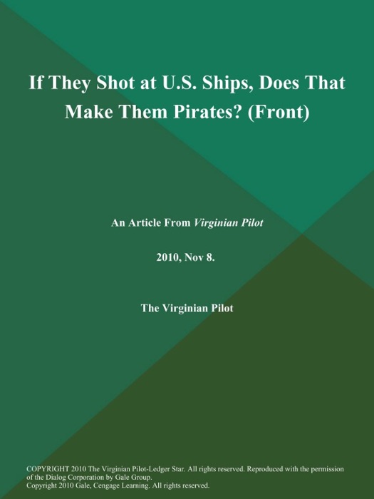 If They Shot at U.S. Ships, Does That Make Them Pirates? (Front)