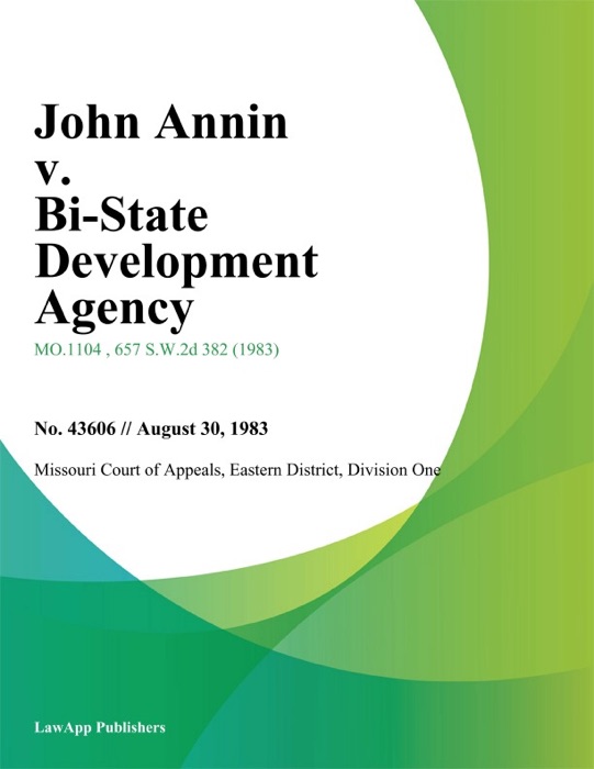 John Annin v. Bi-State Development Agency
