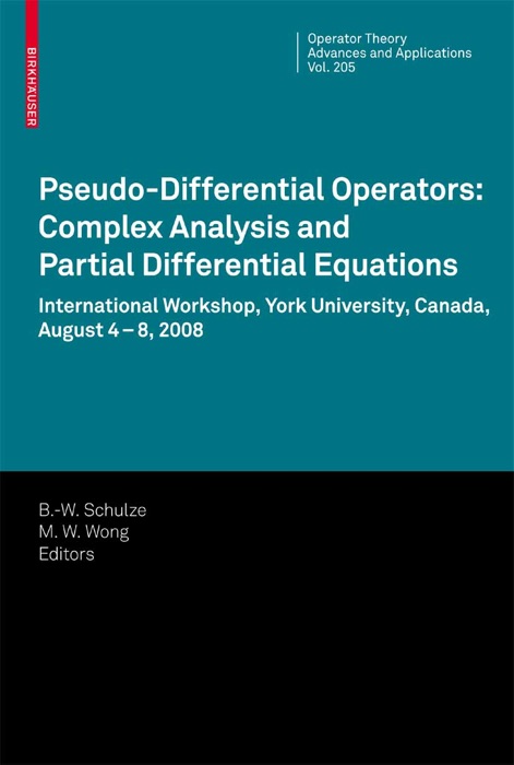 Pseudo-Differential Operators: Complex Analysis and Partial Differential Equations