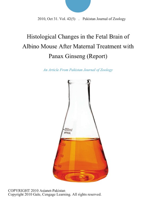 Histological Changes in the Fetal Brain of Albino Mouse After Maternal Treatment with Panax Ginseng (Report)